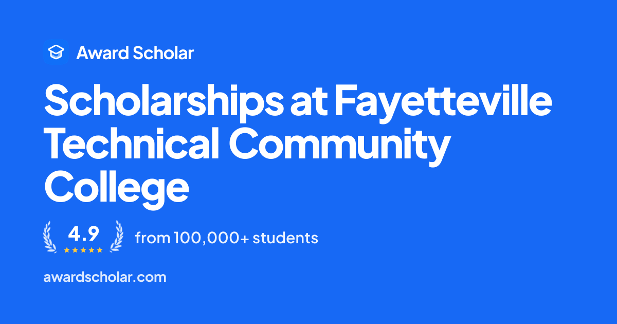 Scholarships at Fayetteville Technical Community College | Award Scholar